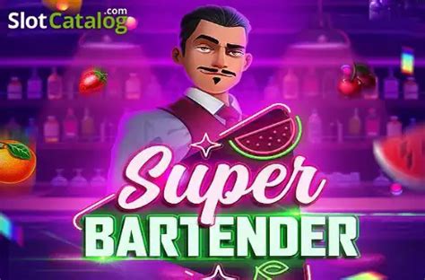 Super Bartender brabet